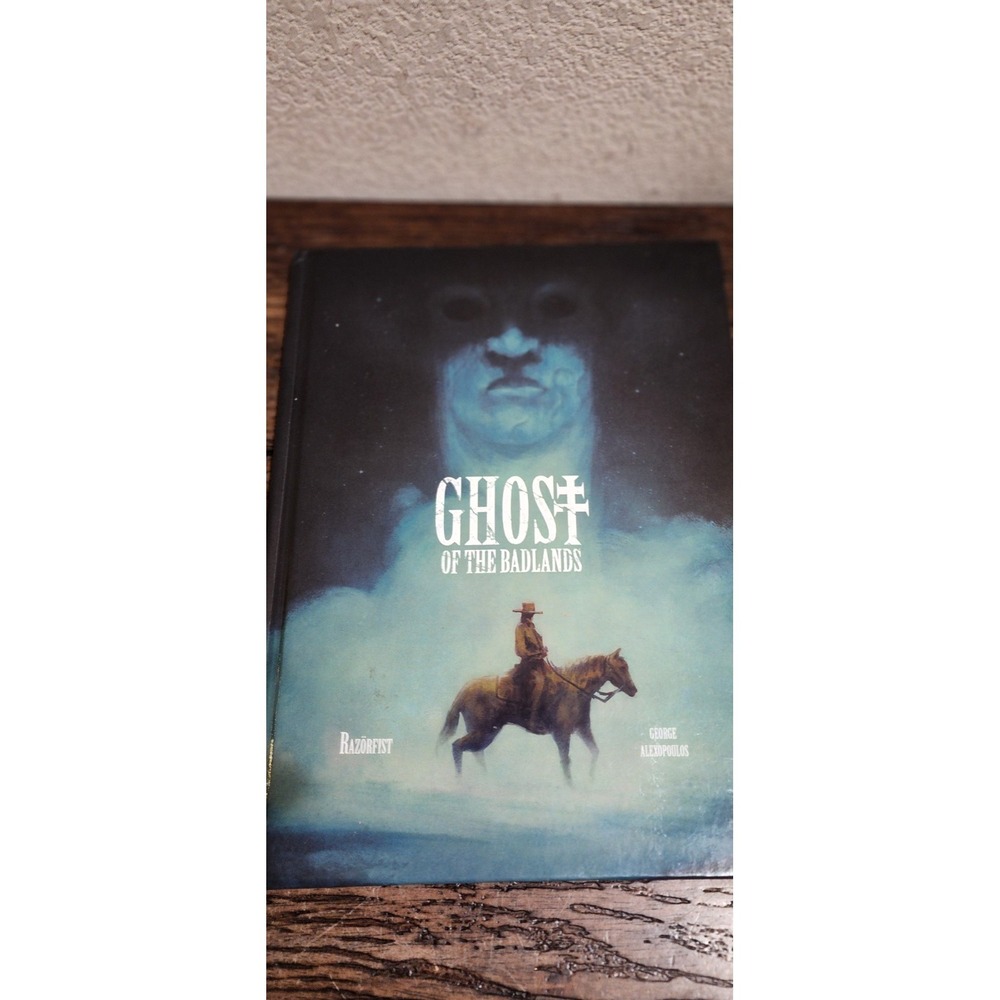 Ghost of the Badlands Hardcover Graphic Novel Razorfist George Alexopoulos Weste